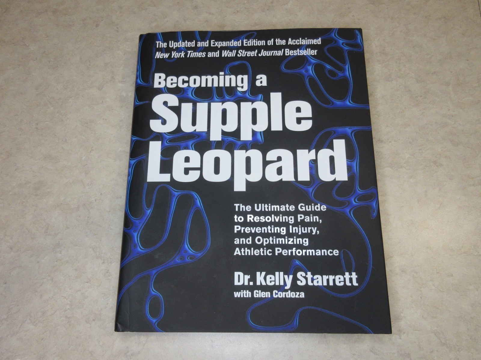 Becoming a Supple Leopard: The Ultimate Guide to… – Dr Kelly Starrett