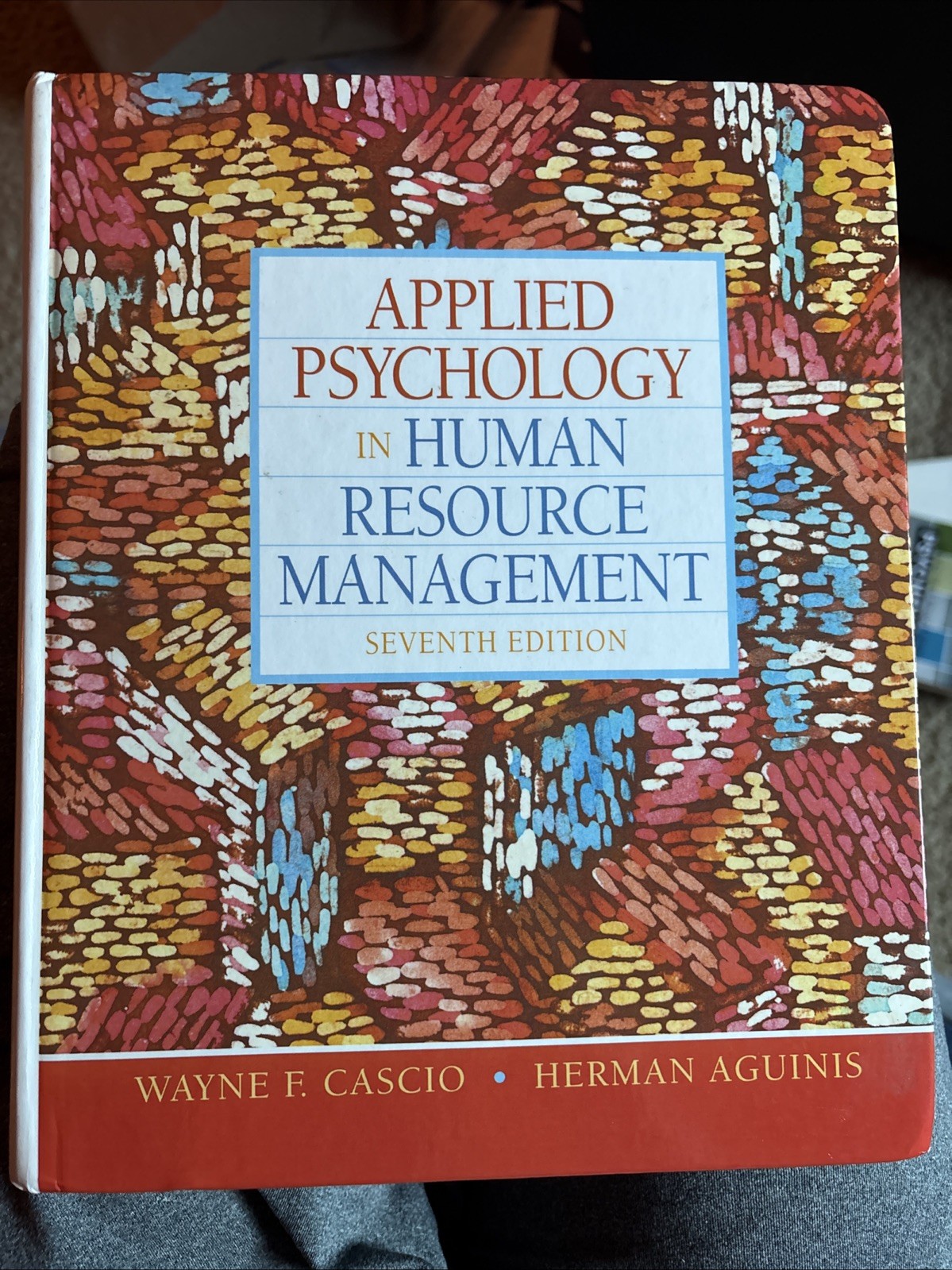 Applied Psychology in Human Resource Management by Wayne F. Cascio and Herman…