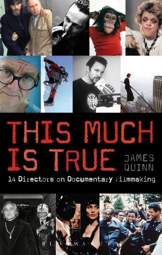 This Much is True: 14 Directors on Docum… by Quinn, James Paperback / softback