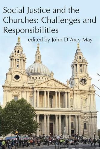 Social Justice and the Churches by John D’Arcy May – 9781925232004