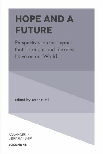 Hope and a Future : Perspectives on the Impact That Librarians and Libraries …