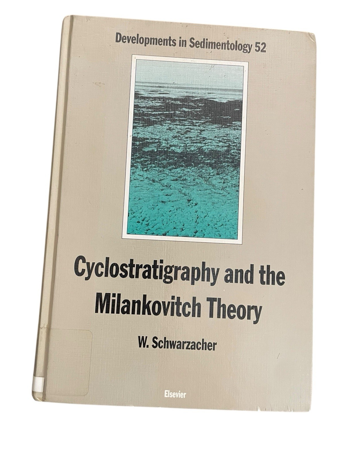 CYCLOSTRATIGRAPHY AND THE MILANKOVITCH THEORY By W. Schwarzacher Hardcover 1993