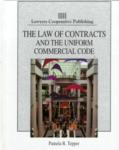 The Law of Contracts and the Uniform Commercial Code – Hardcover – GOOD