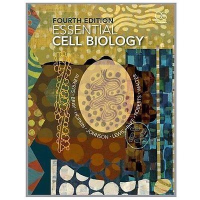 Essential Cell Biology, 4th Edition by Alberts, Bruce, Bray, Dennis, Hopkin, Ka