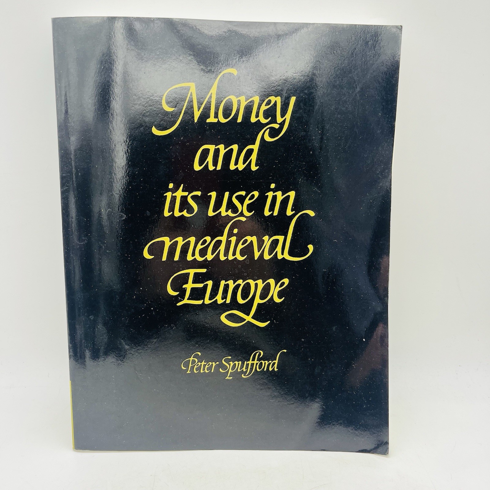 MONEY AND ITS USE IN MEDIEVAL EUROPE – PETER SPUFFORD 2004