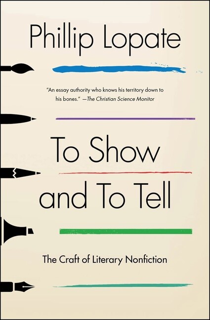 To Show And To Tell: The Craft Of Literary Nonfiction