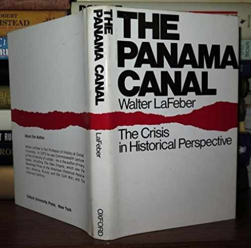 The Panama Canal: The Crisis in – Hardcover, by Walter LaFeber – Acceptable