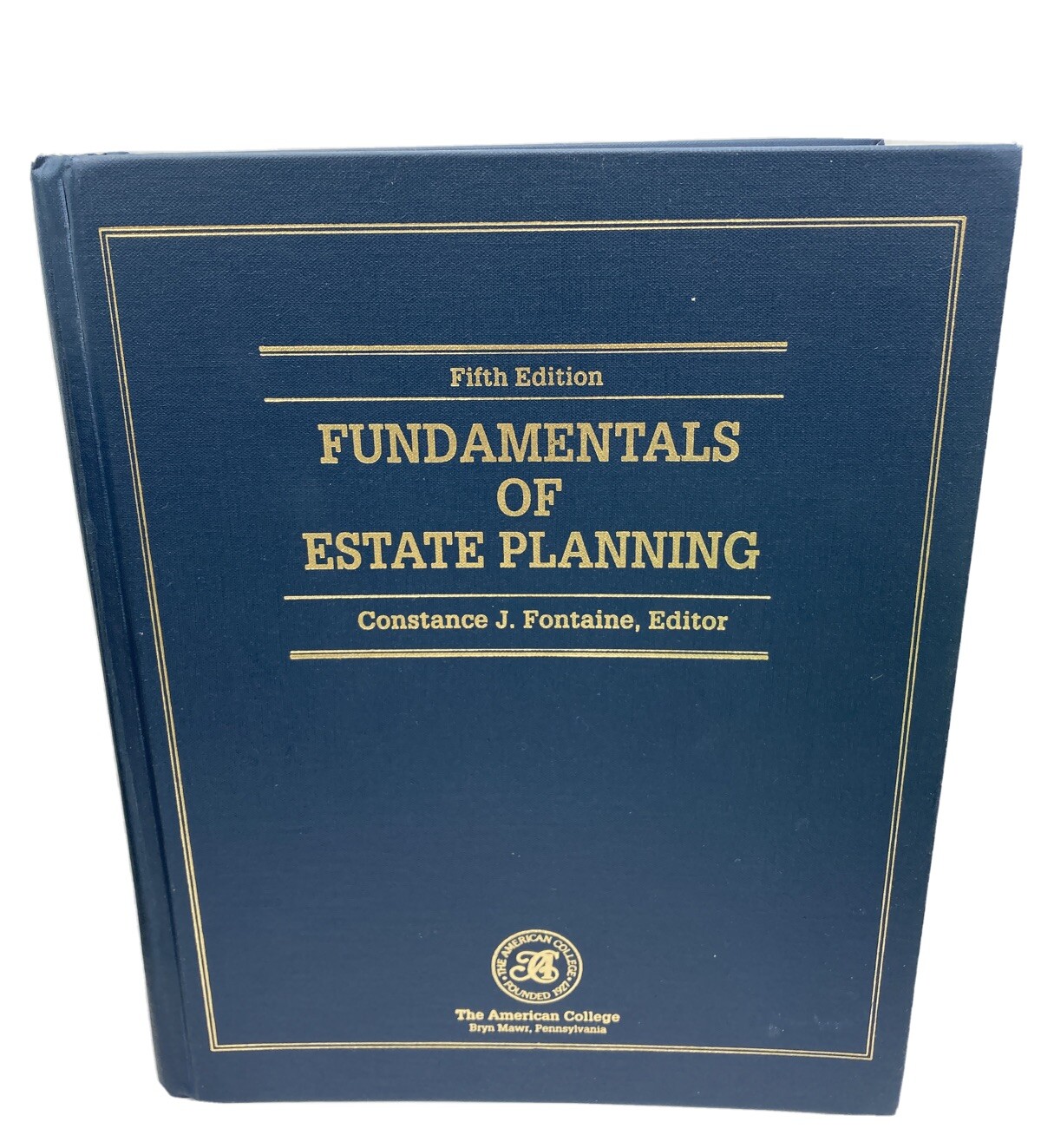 Fundamentals of Estate Planning by Constance J. Fontaine – Fifth Edition 2001