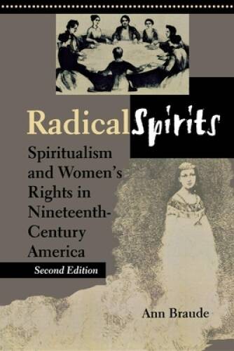 Radical Spirits: Spiritualism and Women’s Rights in Nineteenth-Century Am – GOOD
