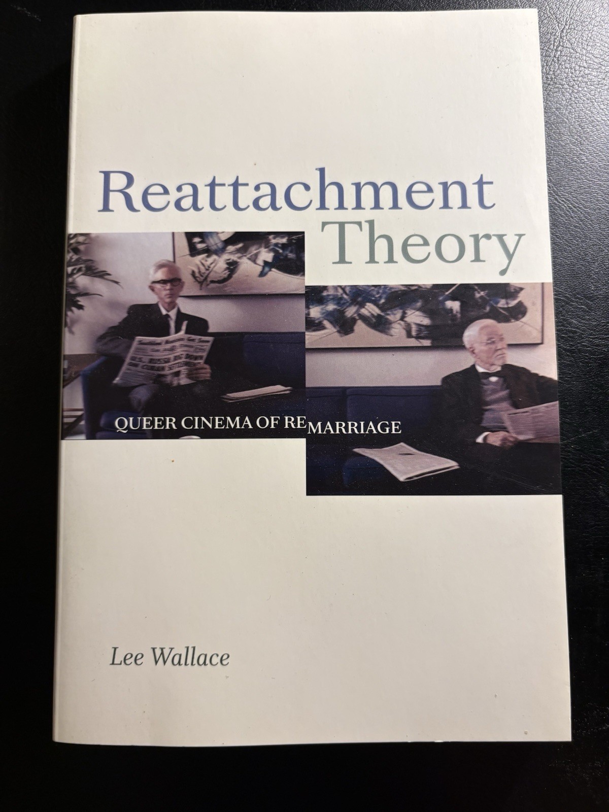 Reattachment Theory Lee Wallace Queer Cinema Remarriage Duke 2020 Gay Lesbian