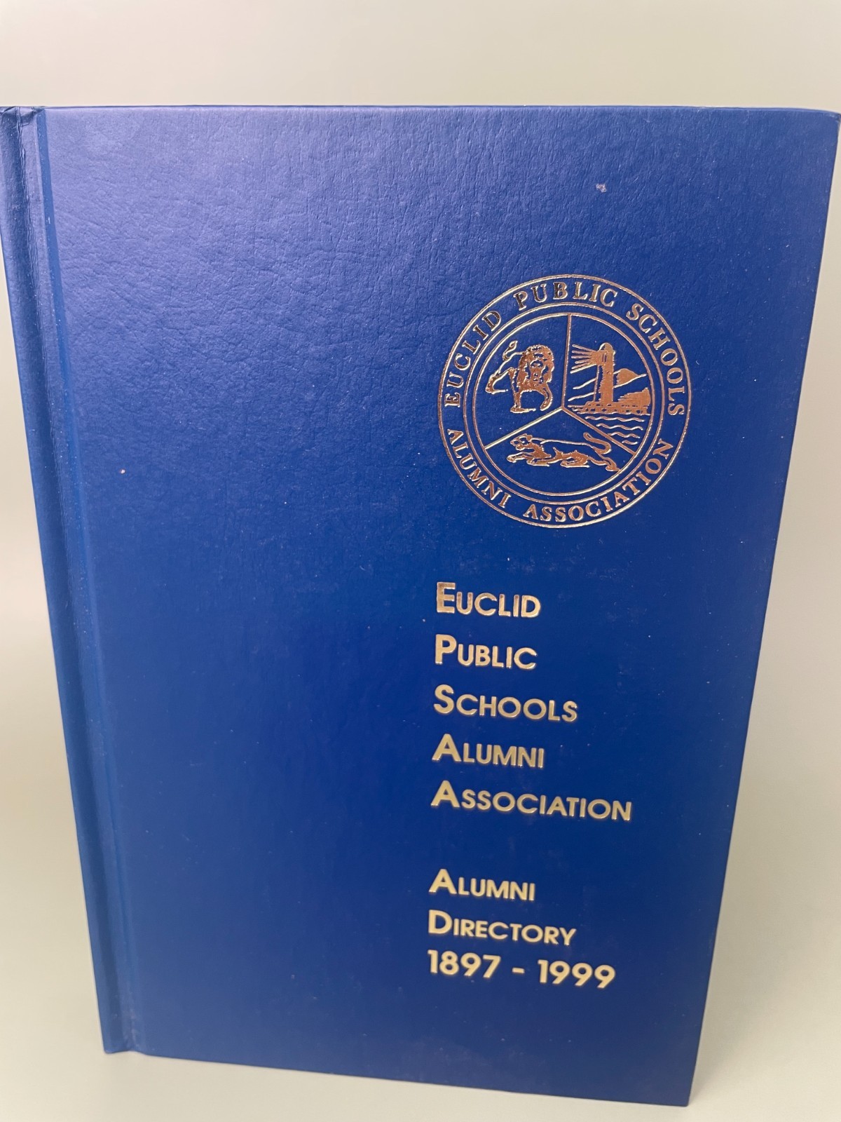 Euclid Public Schools Alumni Association Directory 1897-1999 Harris Publishing