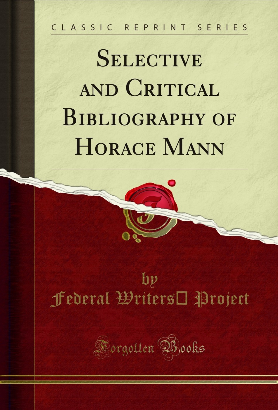 Selective and Critical Bibliography of Horace Mann (Classic Reprint)