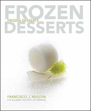Frozen Desserts – Hardcover, by The Culinary Institute of America; – Good
