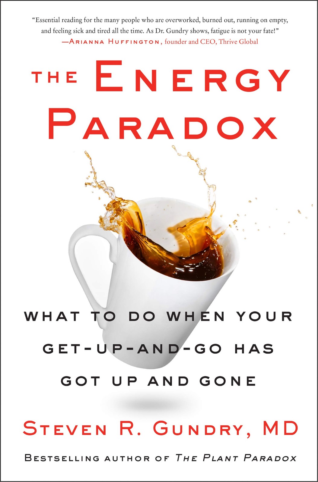 The Energy Paradox: What to Do When Your Get-Up-and-Go Has Got Up and Gone (…