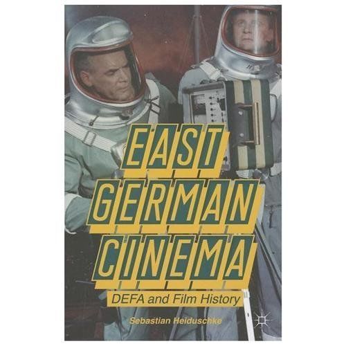 East German Cinema : DEFA and Film History by Sebastian Heiduschke (2013, Trade