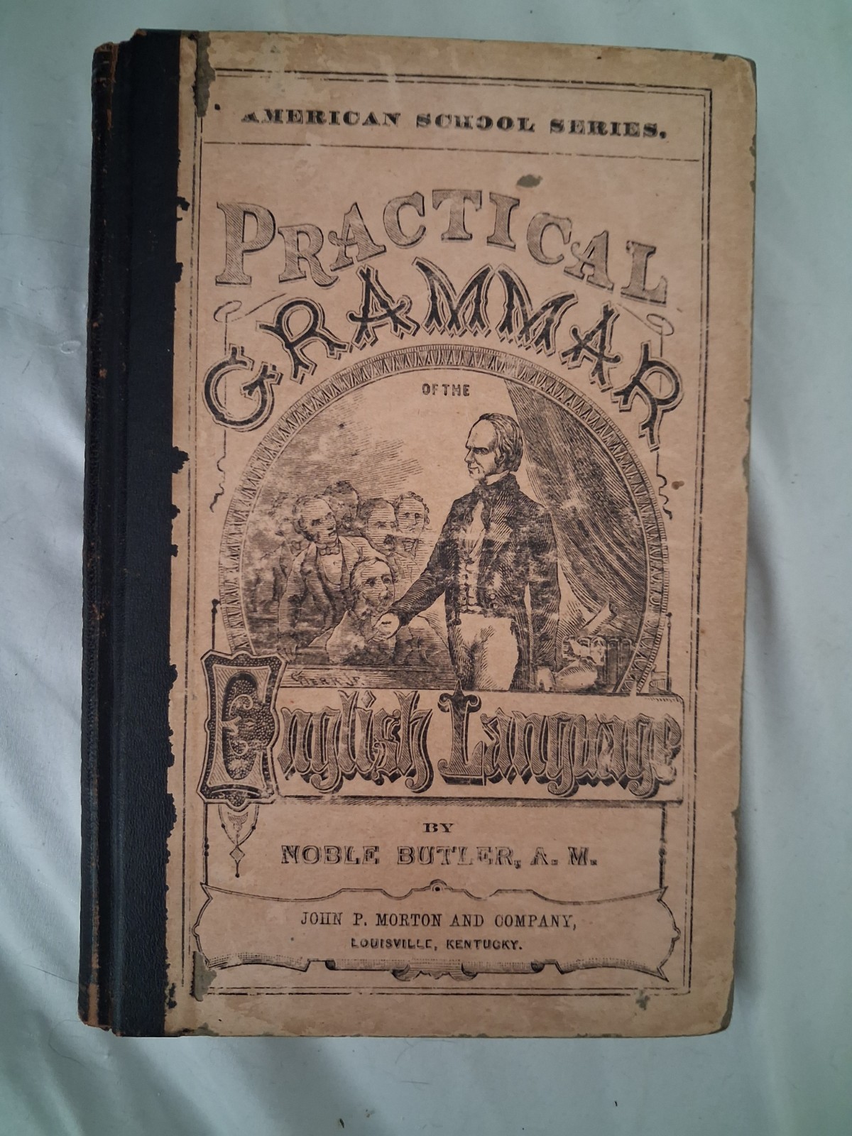 American School Series Practical Grammar Of The English Language – 1846