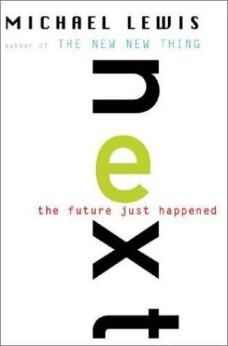 Next: The Future Just Happened – 9780393020373, hardcover, Michael Lewis