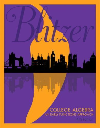 College Algebra : An Early Functions Approach by Robert Blitzer (2017,…