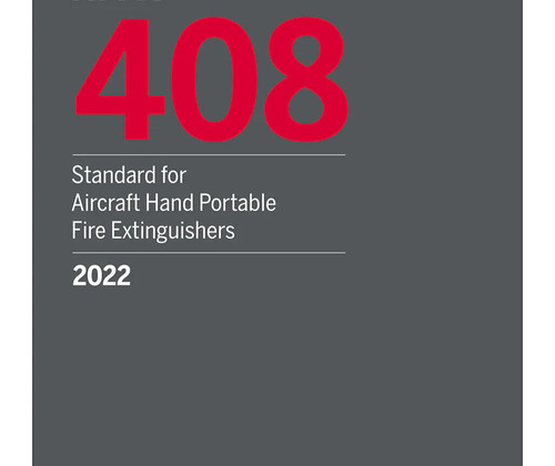 NFPA 408 Standard for Aircraft Hand Portable Fire Extinguishers 2022