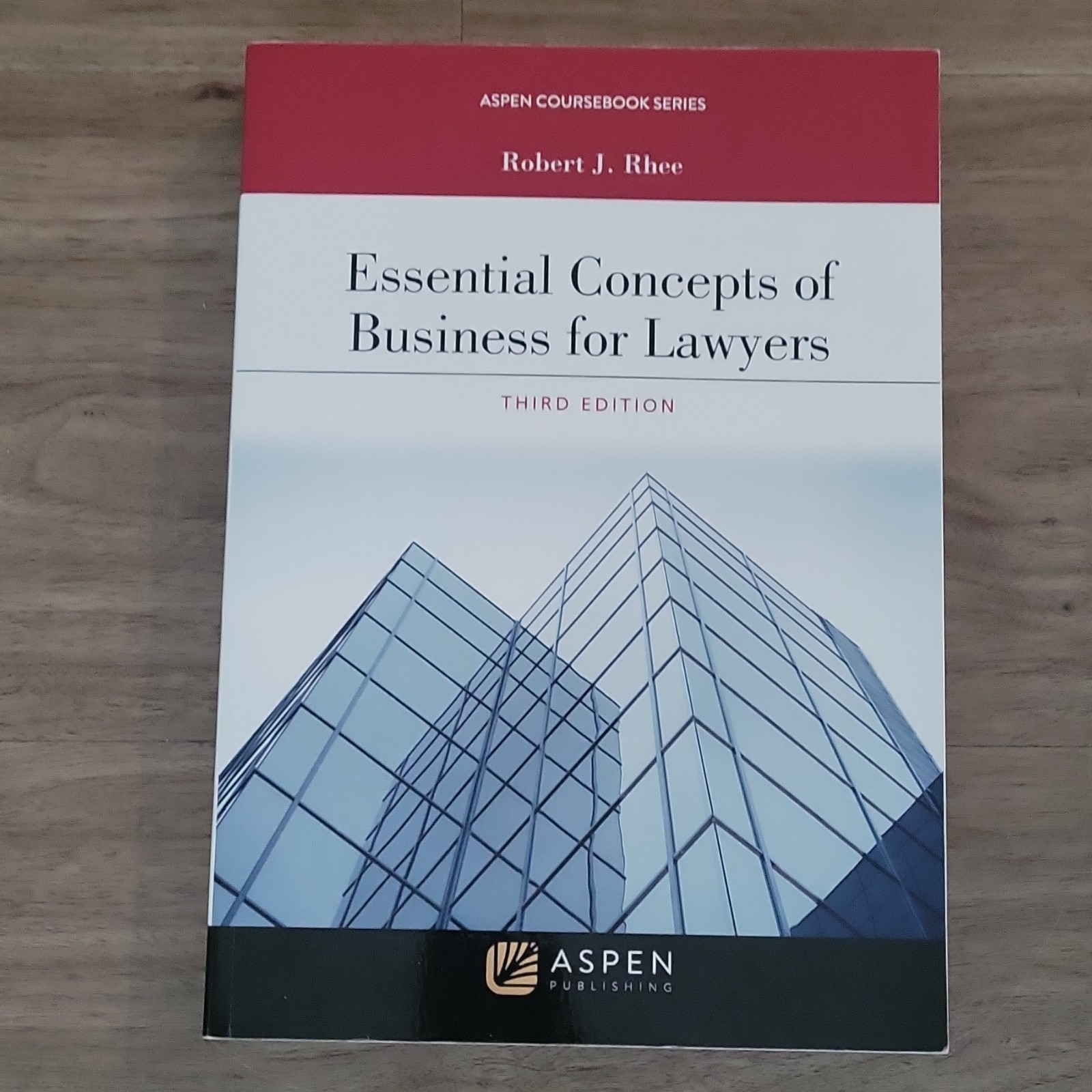 Aspen Publishing Essential Concepts of Business for Lawyers 3rd Ed Rhee PB