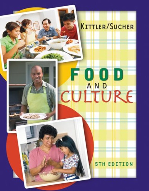Food and Culture Kathryn P., Kittler, Pamela Goyan, Sucher, Kathr