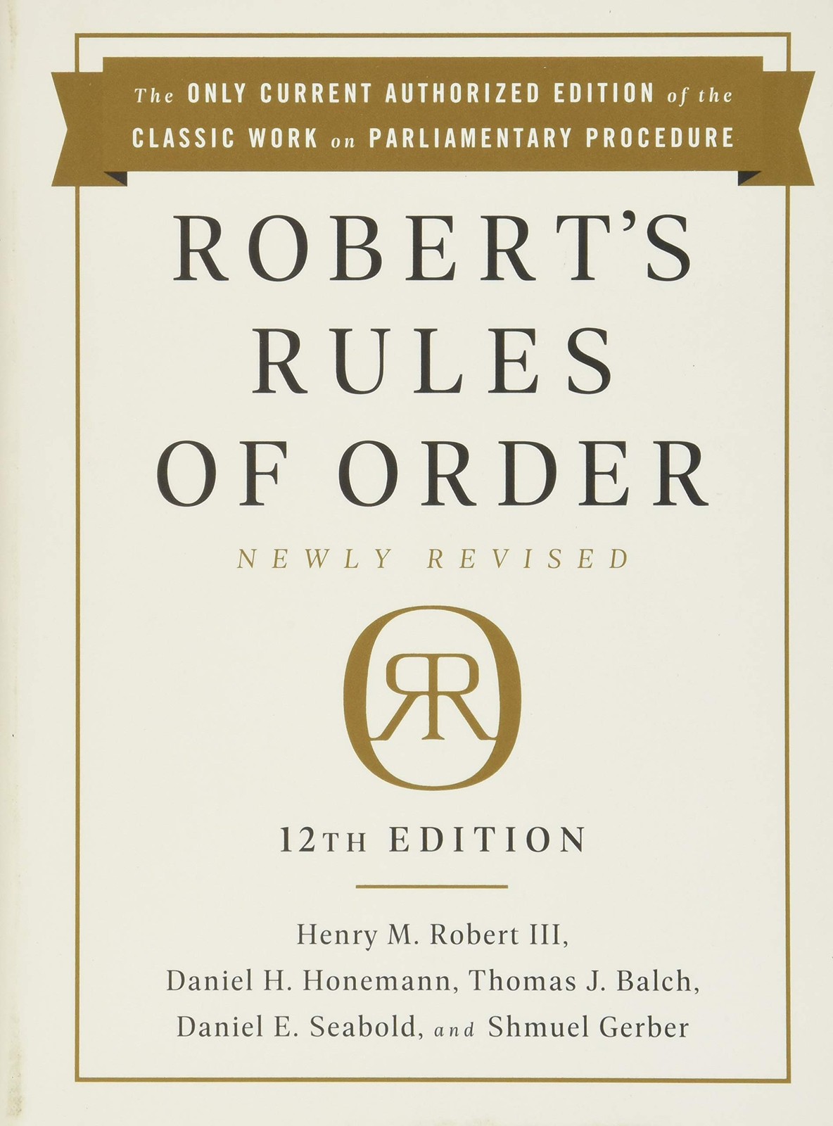 Robert’s Rules of Order Newly Revised, 12th edition