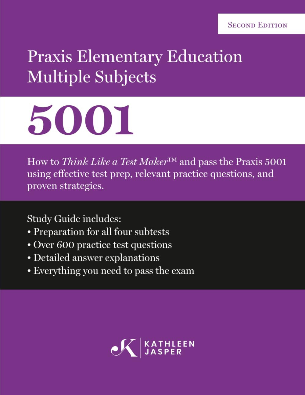Praxis II Elementary Education Multiple Subjects 5001: How to Think like a Test
