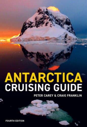 Antarctica Cruising Guide: Fourth edition: Includes Antarctic Penins – VERY GOOD