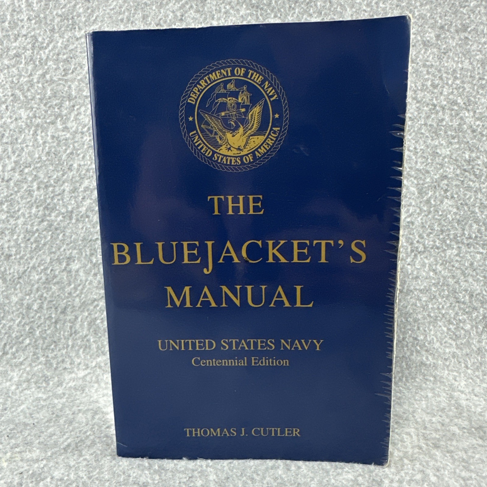 The Bluejacket’s Manual US Navy Book Centennial Edition by Thomas J. Cutler