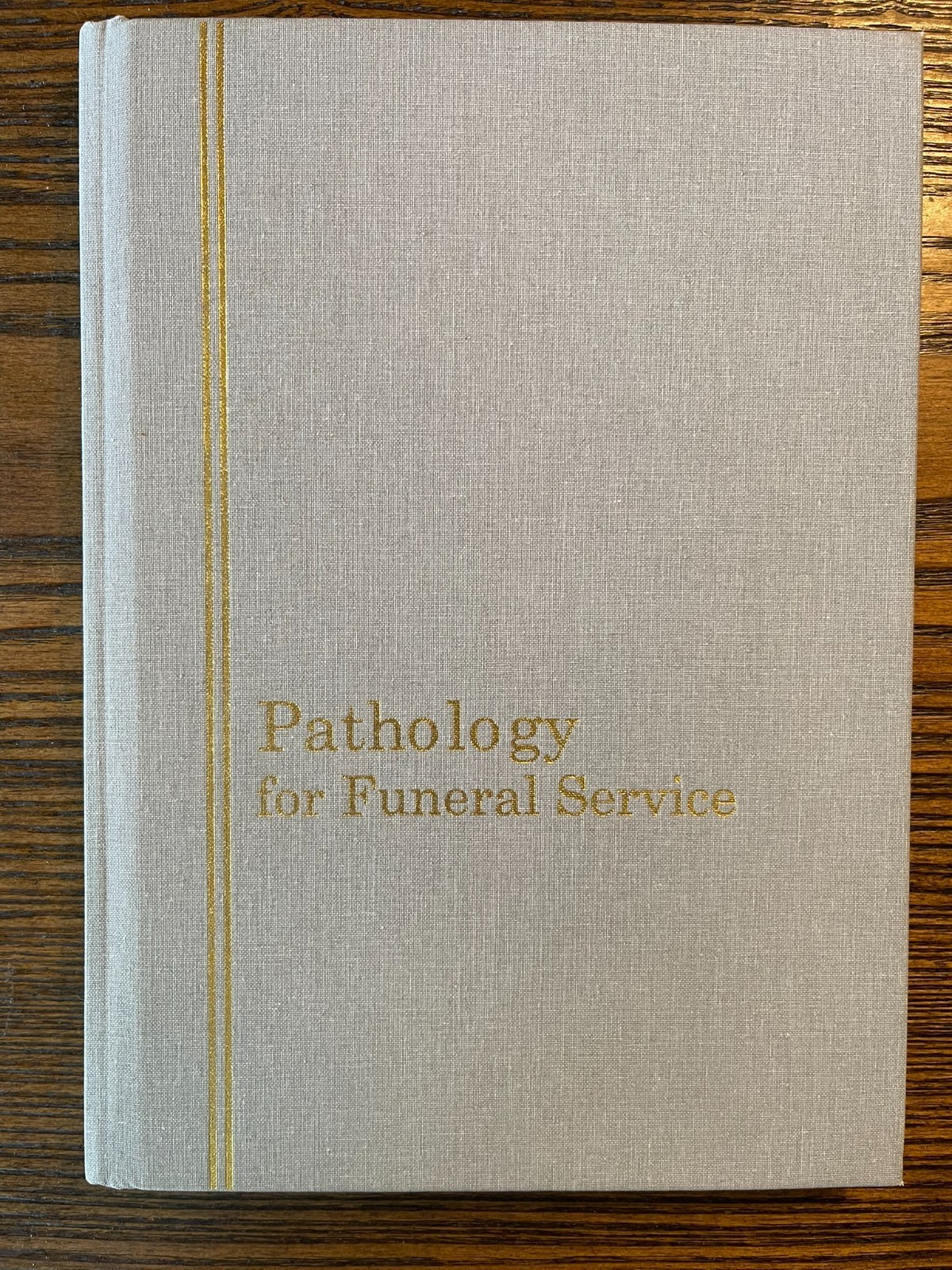Pathology For Funeral Service College Textbook 2017 printing Hardco: Very Good +