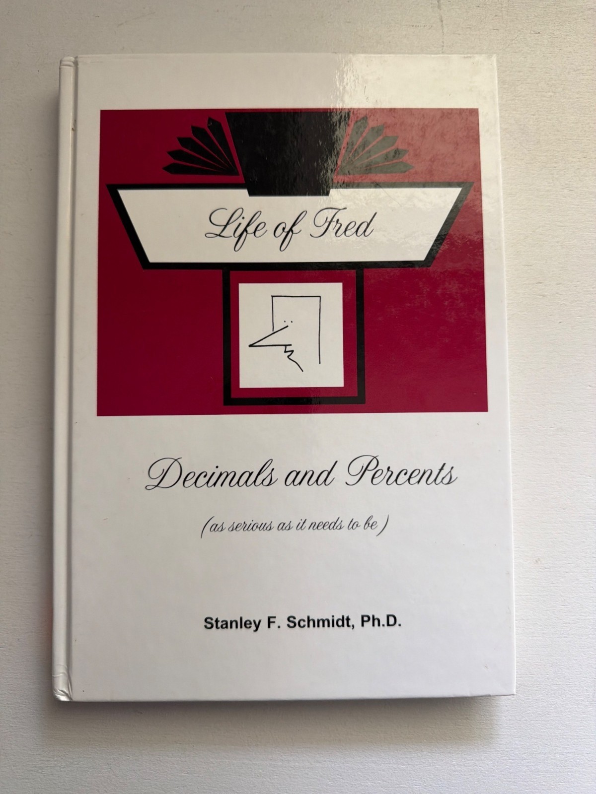 Life of Fred: Decimals & Percents by Stanley Schmidt Math Curriculum Homeschool