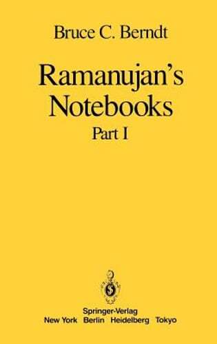 Ramanujan’s Notebooks: Part I by Bruce C Berndt: New