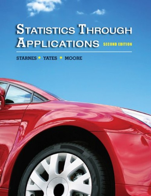 Statistics Through Applications David S., Starnes, Daren S., Yate