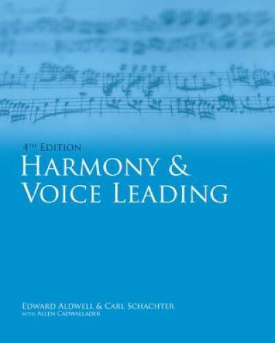 Harmony and Voice Leading – Hardcover By Aldwell, Edward – GOOD