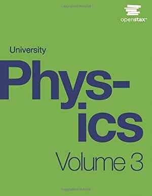 University Physics Volume 3 by OpenStax – Hardcover, by OpenStax – Good
