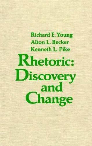 Rhetoric: Discovery and Change – hardcover, Richard E Young, 9780155768956