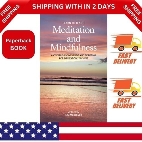 Learn to Teach Meditation and Mindfulness by S.G. McKeever