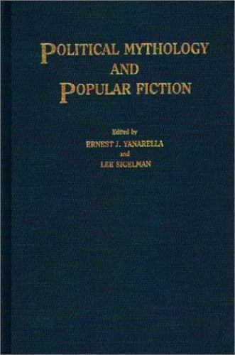 Political Mythology and Popular Fiction: (Contributions in Political Science…