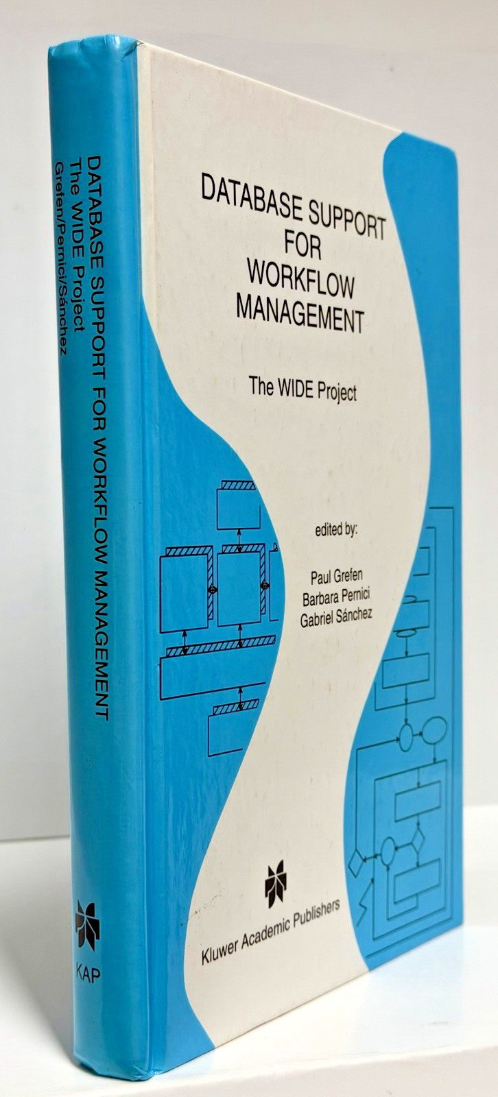 Database Support for Workflow Management: The WIDE Project by Paul Grefen