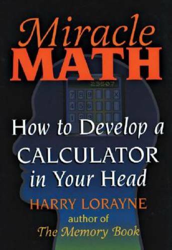Miracle Math: How to Develop a Calculator in Your Head (Flowmotion Boo – GOOD