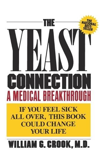 William G. Crook The Yeast Connection (Paperback)