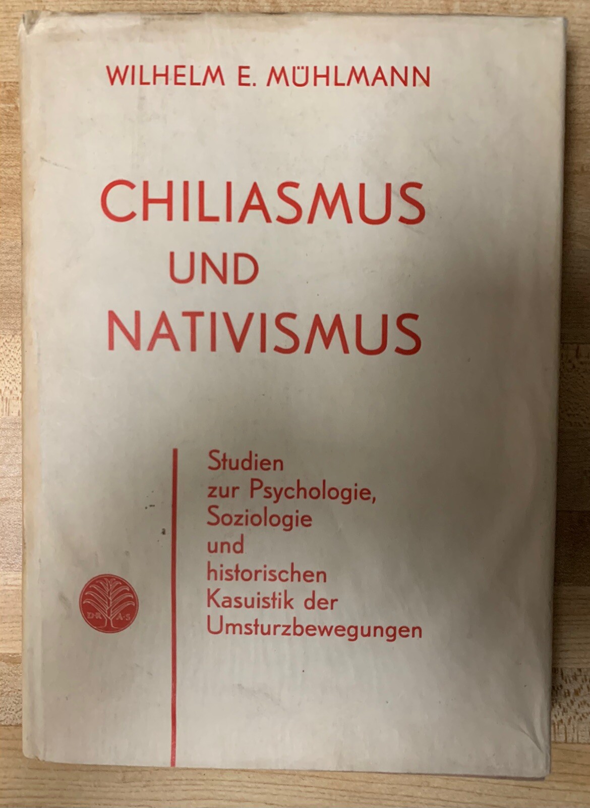 Chiliasmus und Nativismus by Wilhelm Emil Muehlmann