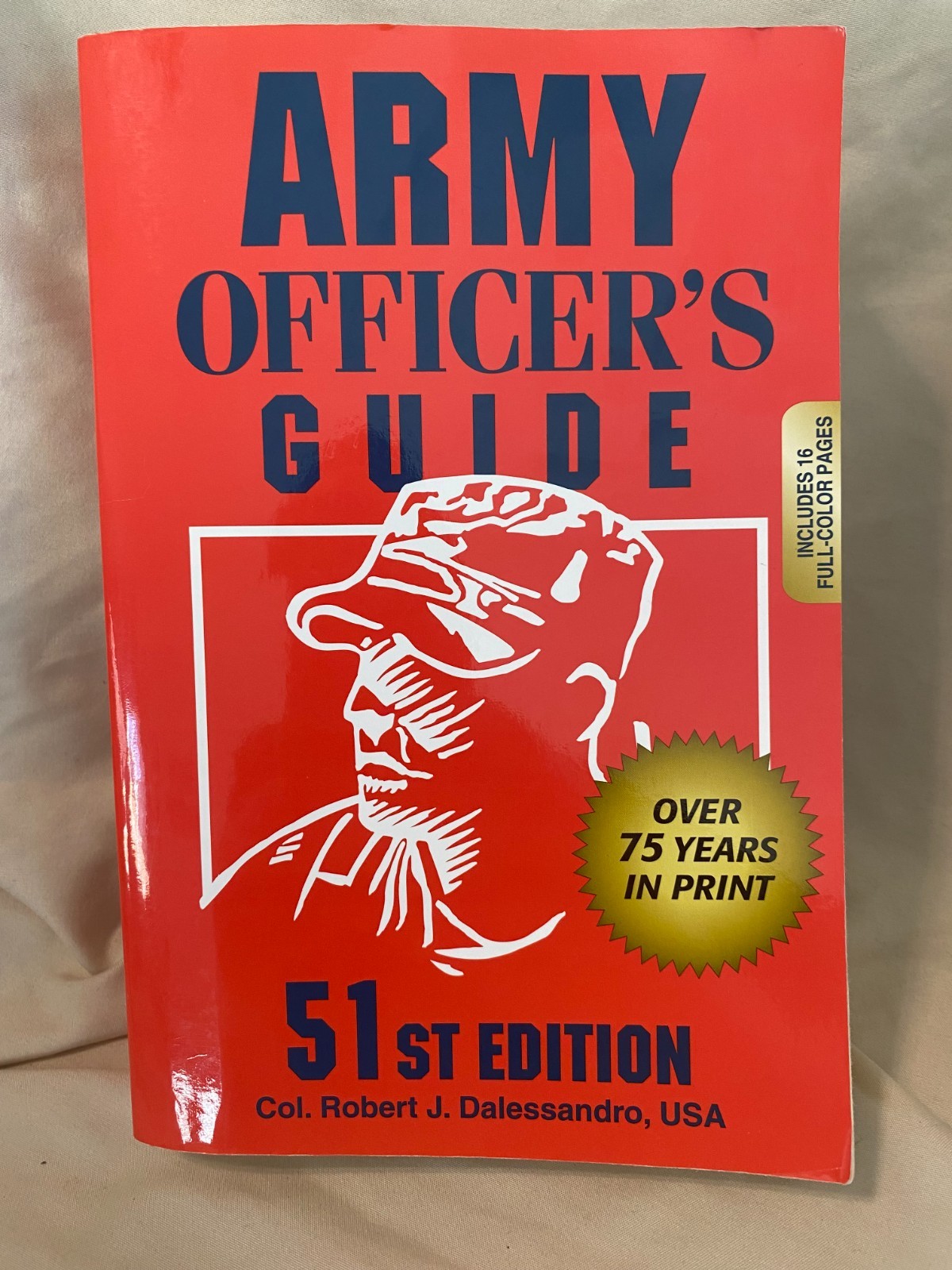 Army Officer’s Guide – 51st Edition, Col. Robert J Dalessandro Paperback