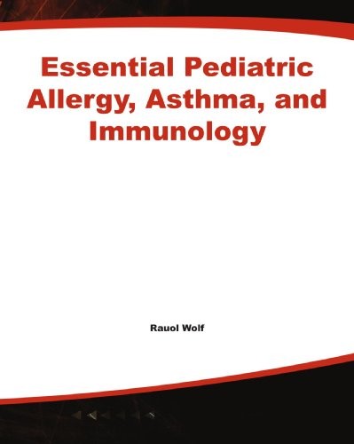 Essential Pediatric Allergy, Asthma, and Immunology (Essentials