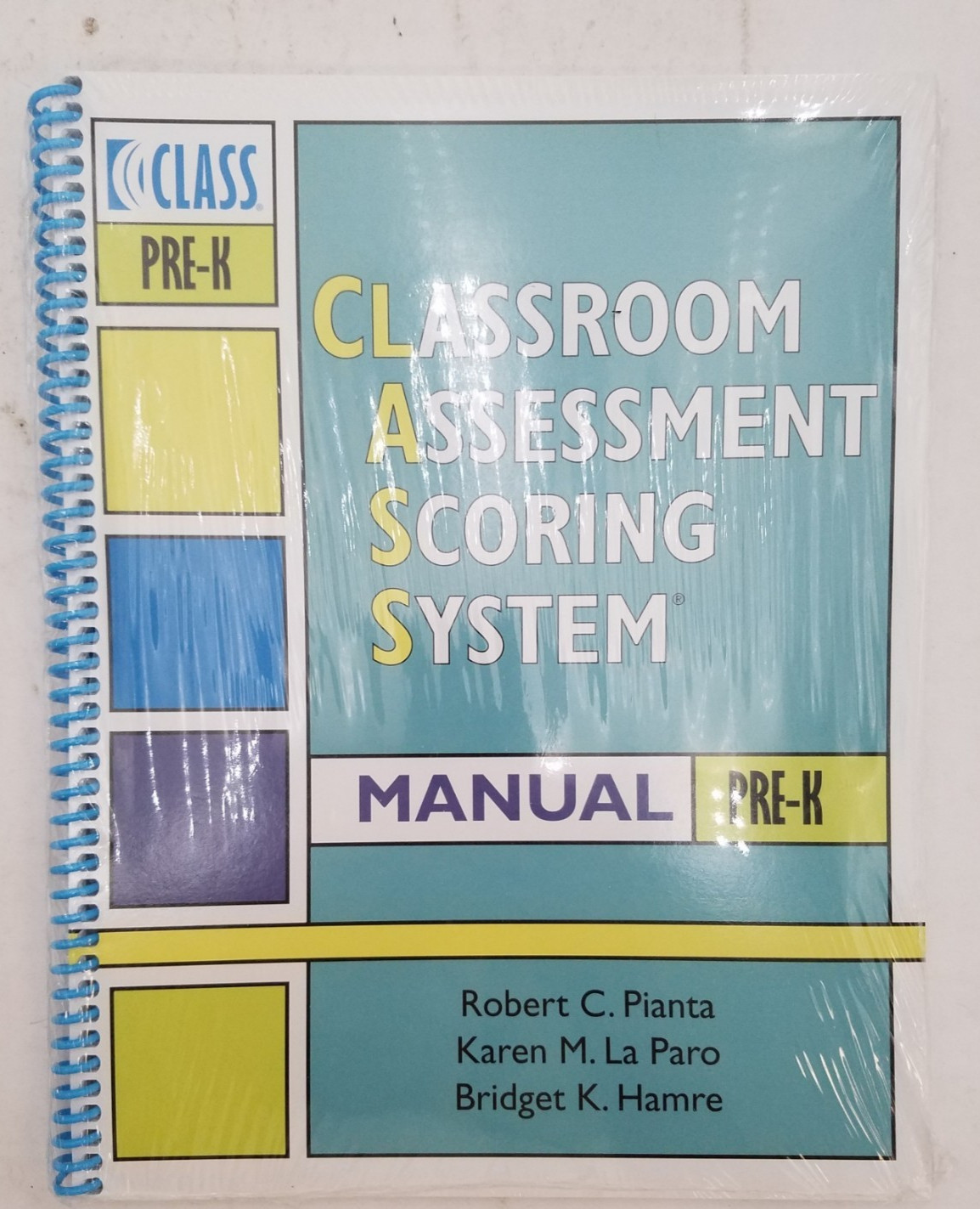 PRE-K Classroom Assessment Scoring System Manual -9780986289972