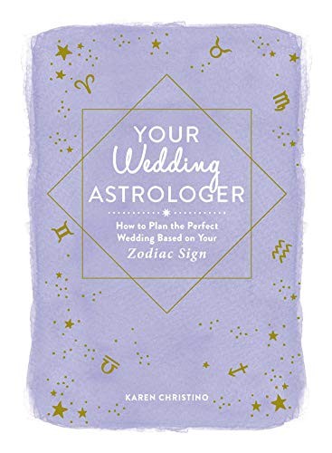 Your Wedding Astrologer: How to Pla…, Christino, Kare