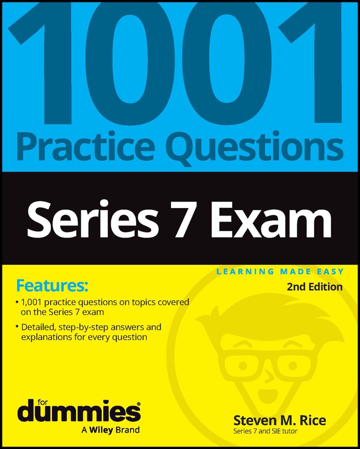 Series 7 Exam: 1001 Practice Questions For Dummies by Rice, Steven M.