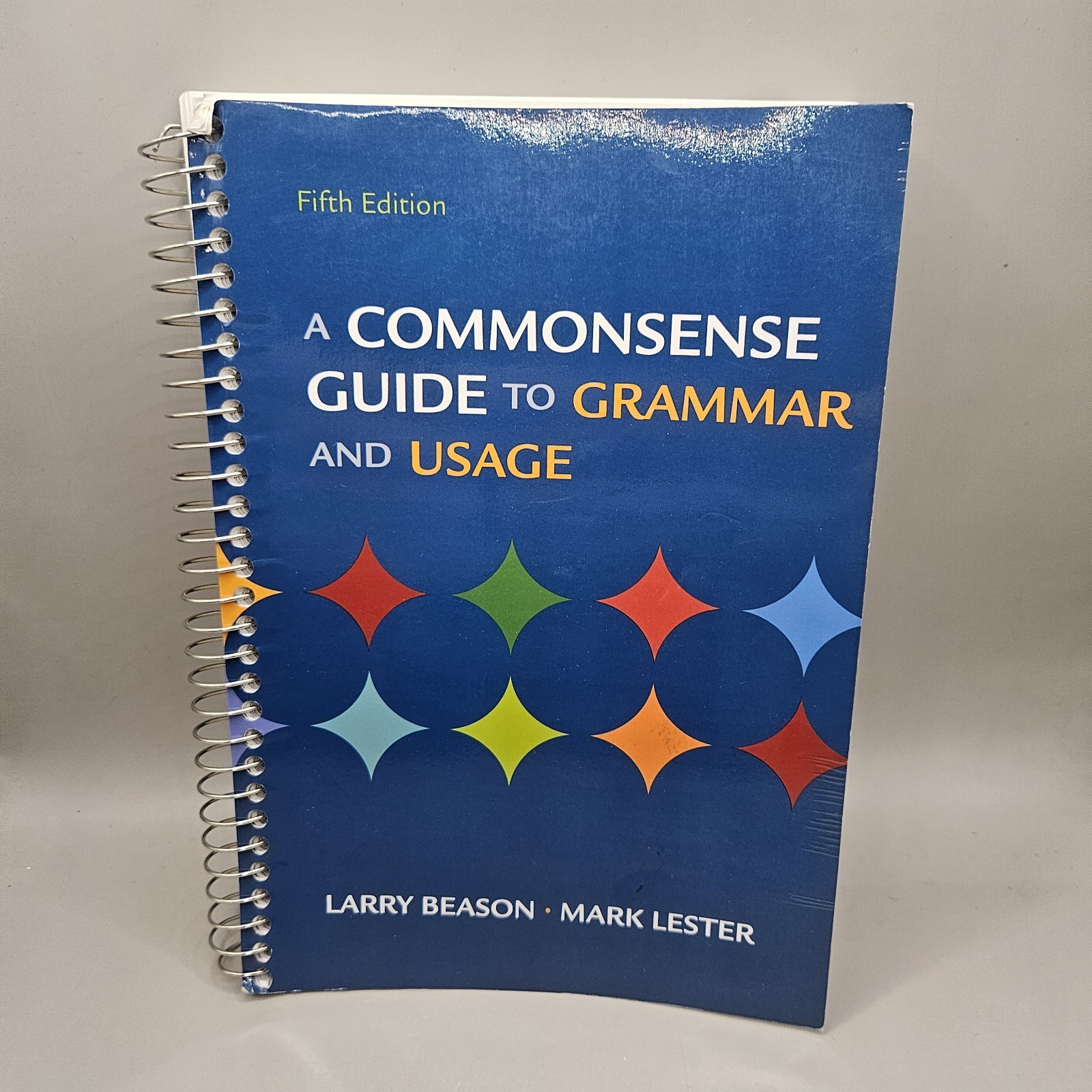 Commonsense Guide to Grammar and Usage by Larry Beason and Mark Lester (2008,…