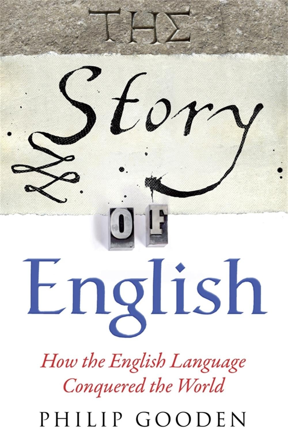 The Story of English: How the English language conquered the world by Philip Goo