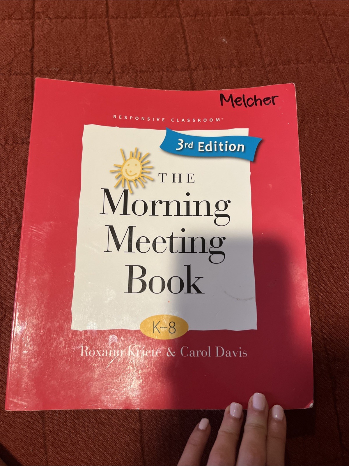 Morning Meeting Book, 3rd Ed by Roxann Kriete and Carol Davis ( Paperback)